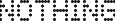 Nothing